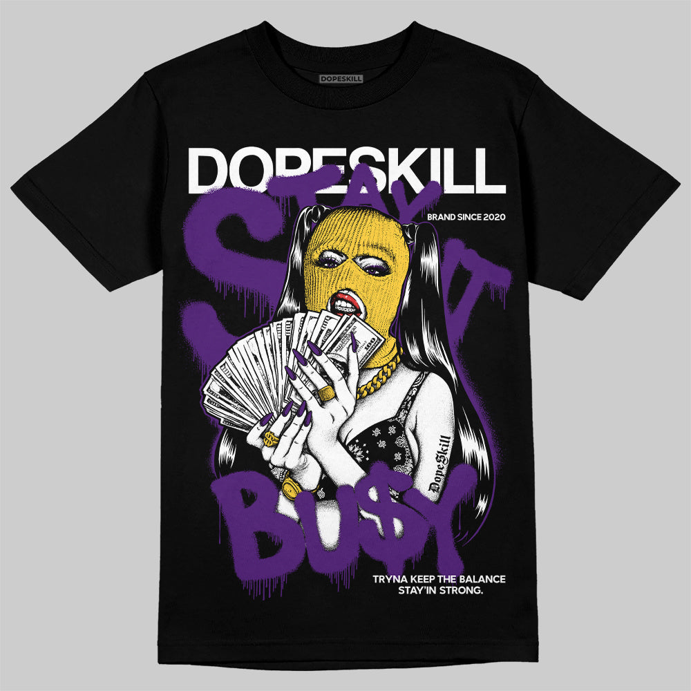 Field Purple 12s DopeSkill T-Shirt Stay It Busy Graphic