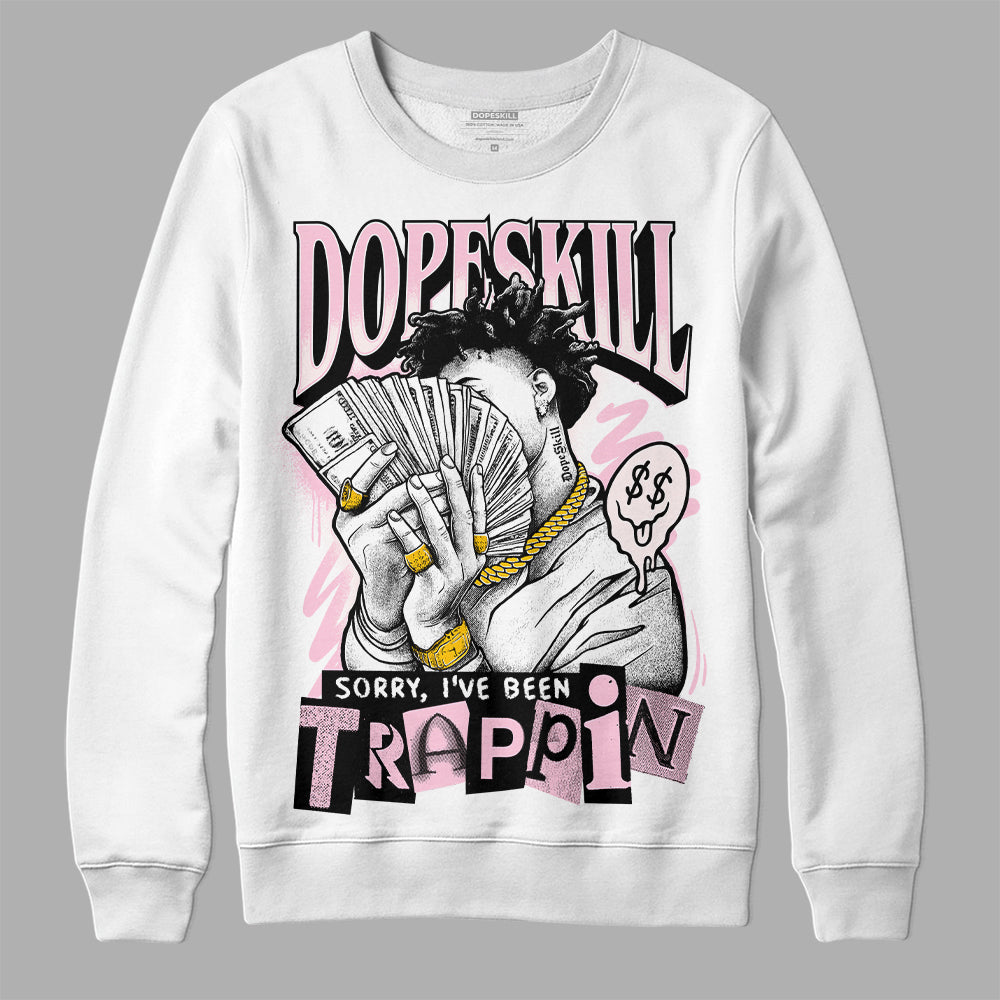 Dunk Low Pink Foam DopeSkill Sweatshirt Sorry I've Been Trappin Graphic