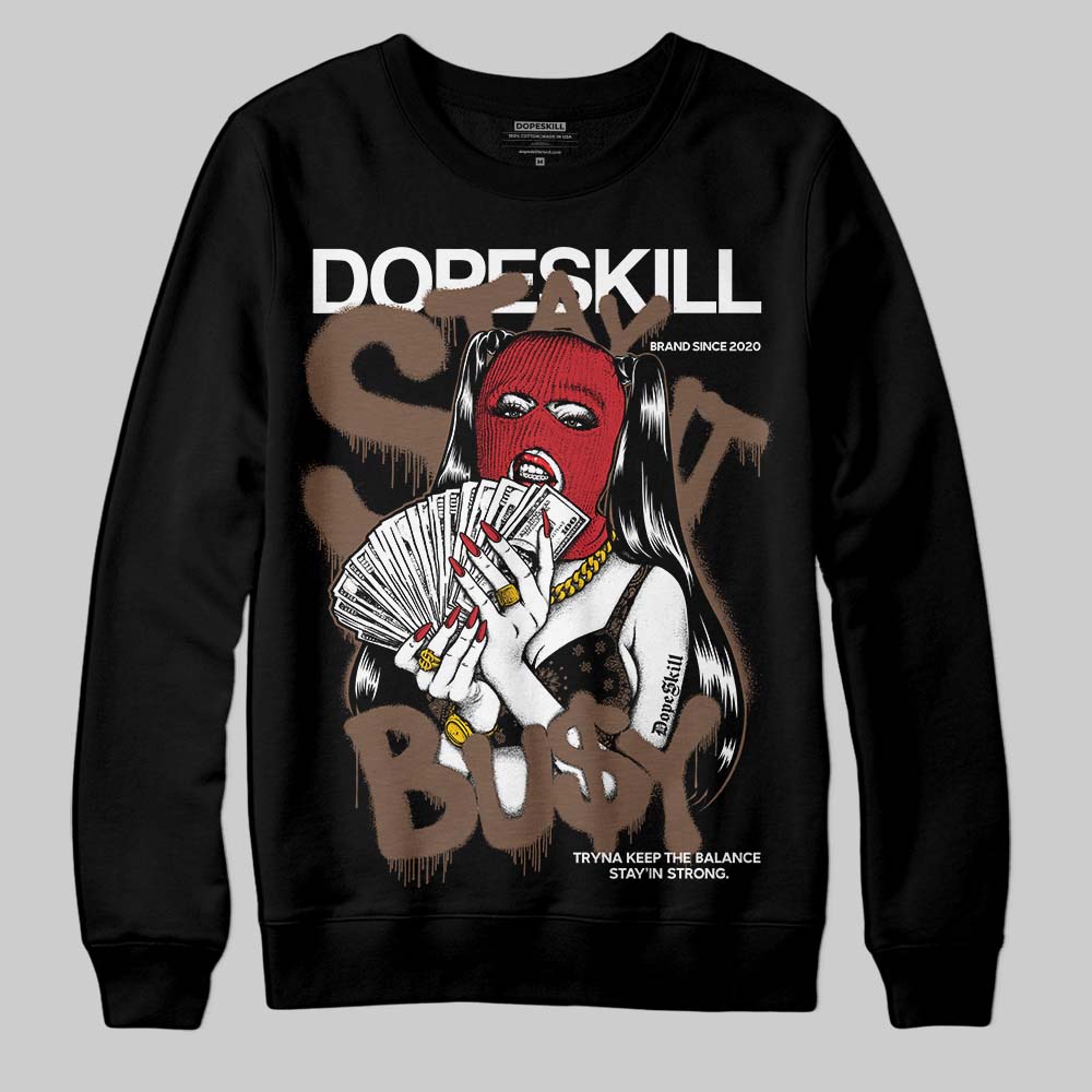 Olive 9s DopeSkill Sweatshirt Stay It Busy Graphic