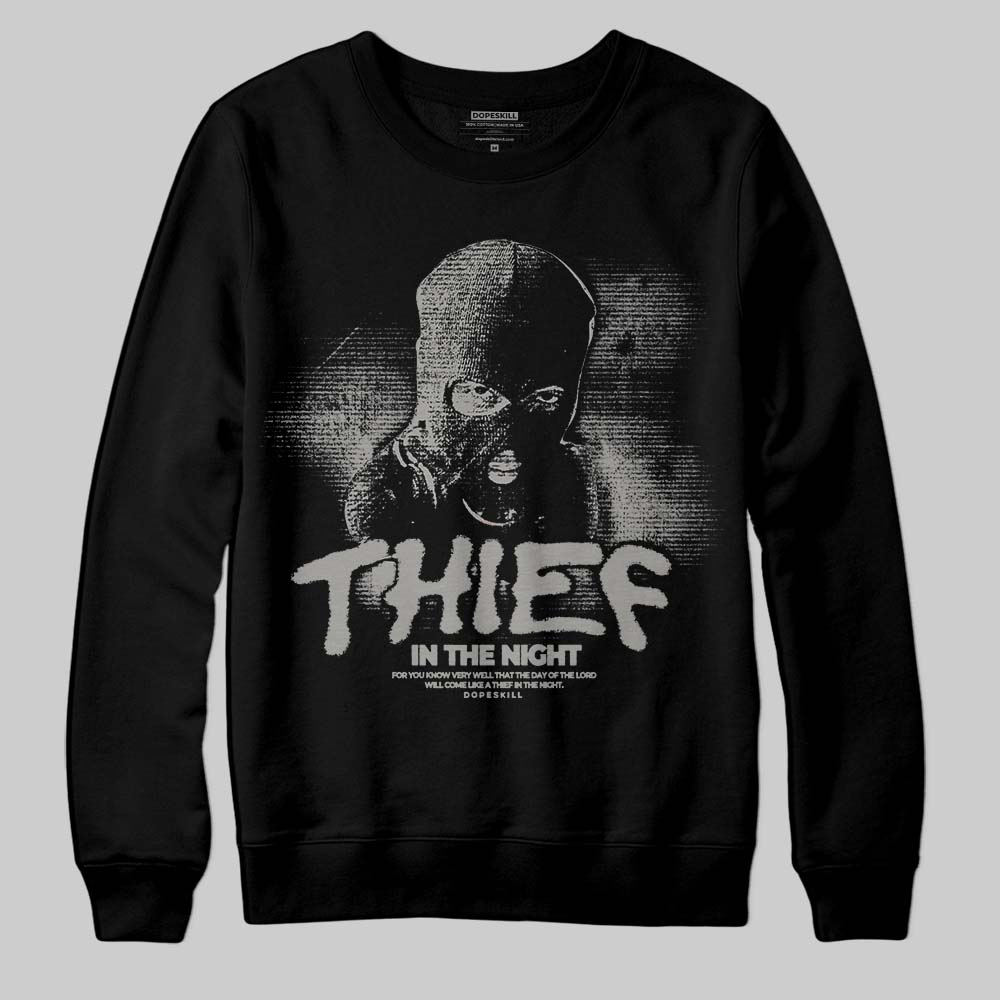 Cool Grey 9s DopeSkill Sweatshirt Thief In The Night Graphic