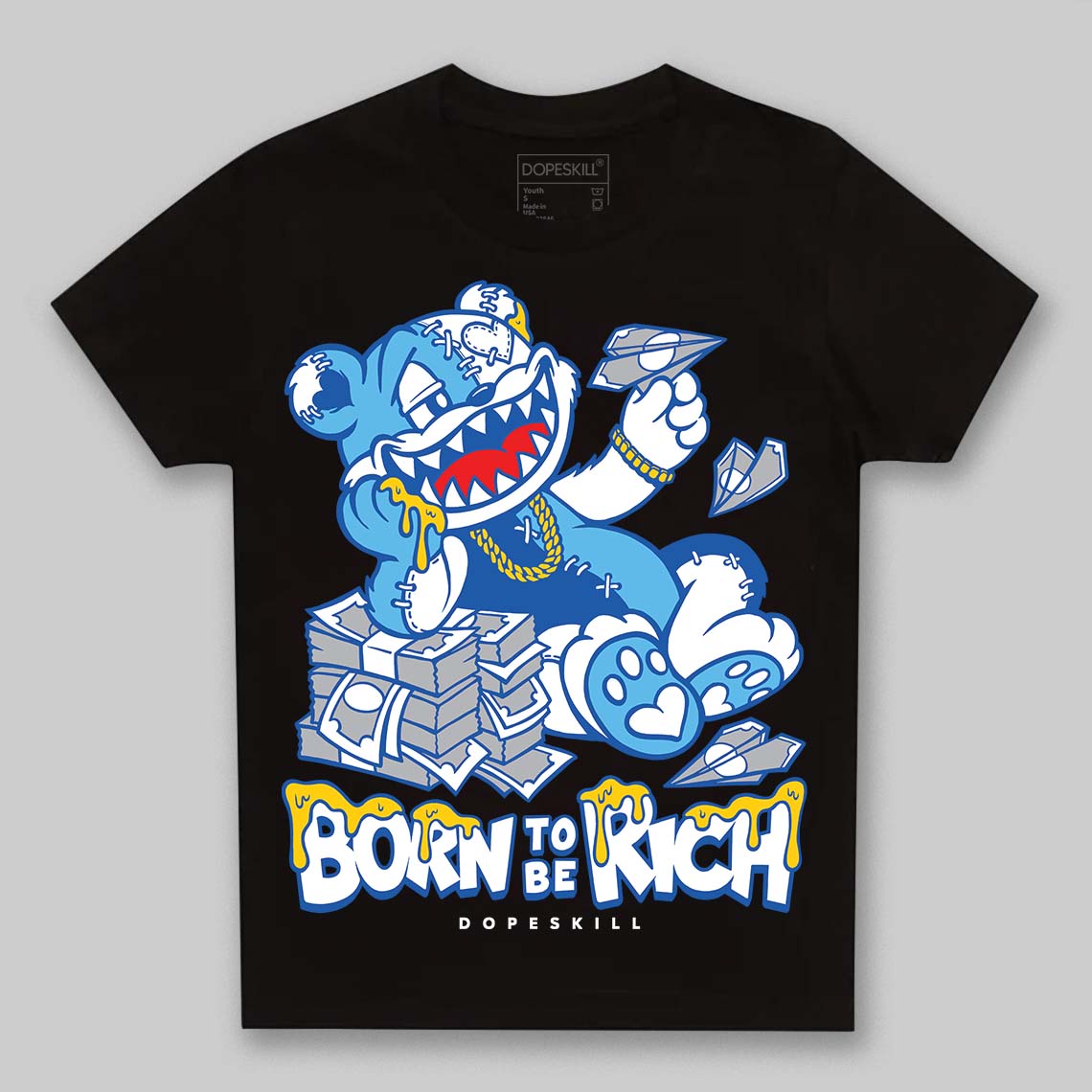 Blueberry 12s DopeSkill Toddler Kids T-shirt Born To Be Rich Graphic