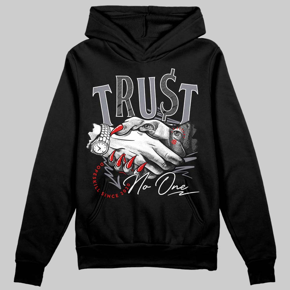 Fire Red 9s DopeSkill Hoodie Sweatshirt Trust No One Graphic