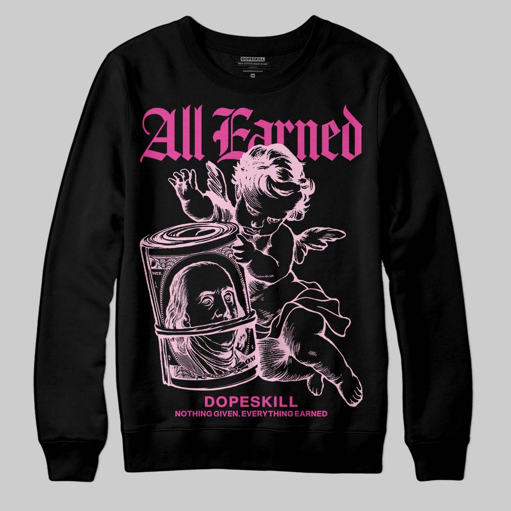 Pink Collection DopeSkill Sweatshirt All Earned Graphic