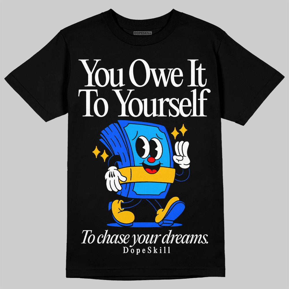 Royal Blue Collection DopeSkill T-Shirt Owe It To Yourself Graphic