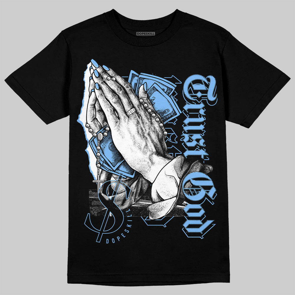 Powder Blue 9s DopeSkill T-Shirt Trust God Graphic