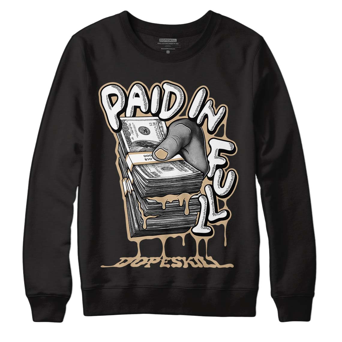 TAN Collection DopeSkill Sweatshirt Paid In Full Graphic