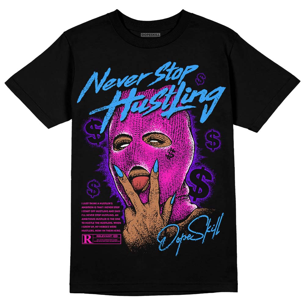Dunk Active Fuchsia DopeSkill T-Shirt Never Stop Hustling Graphic