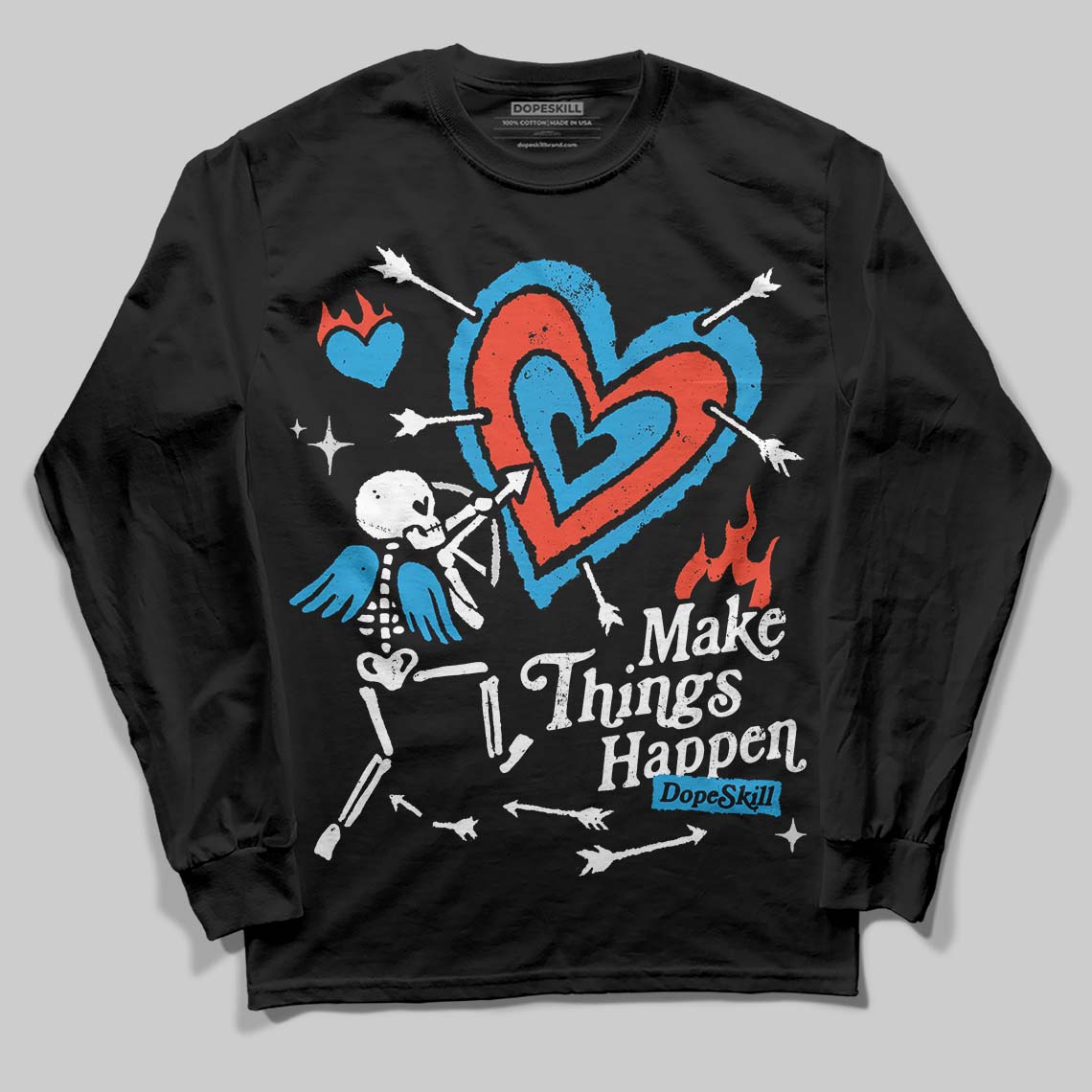 Military Blue 4s DopeSkill Long Sleeve T-Shirt Make Things Happen Graphic