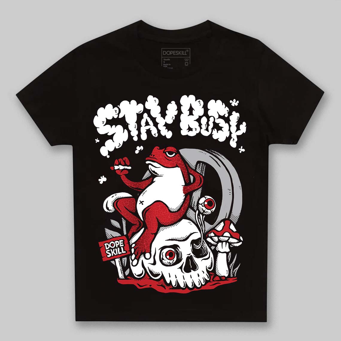 Ruby 1s DopeSkill Toddler Kids T-shirt Stay Busy Graphic
