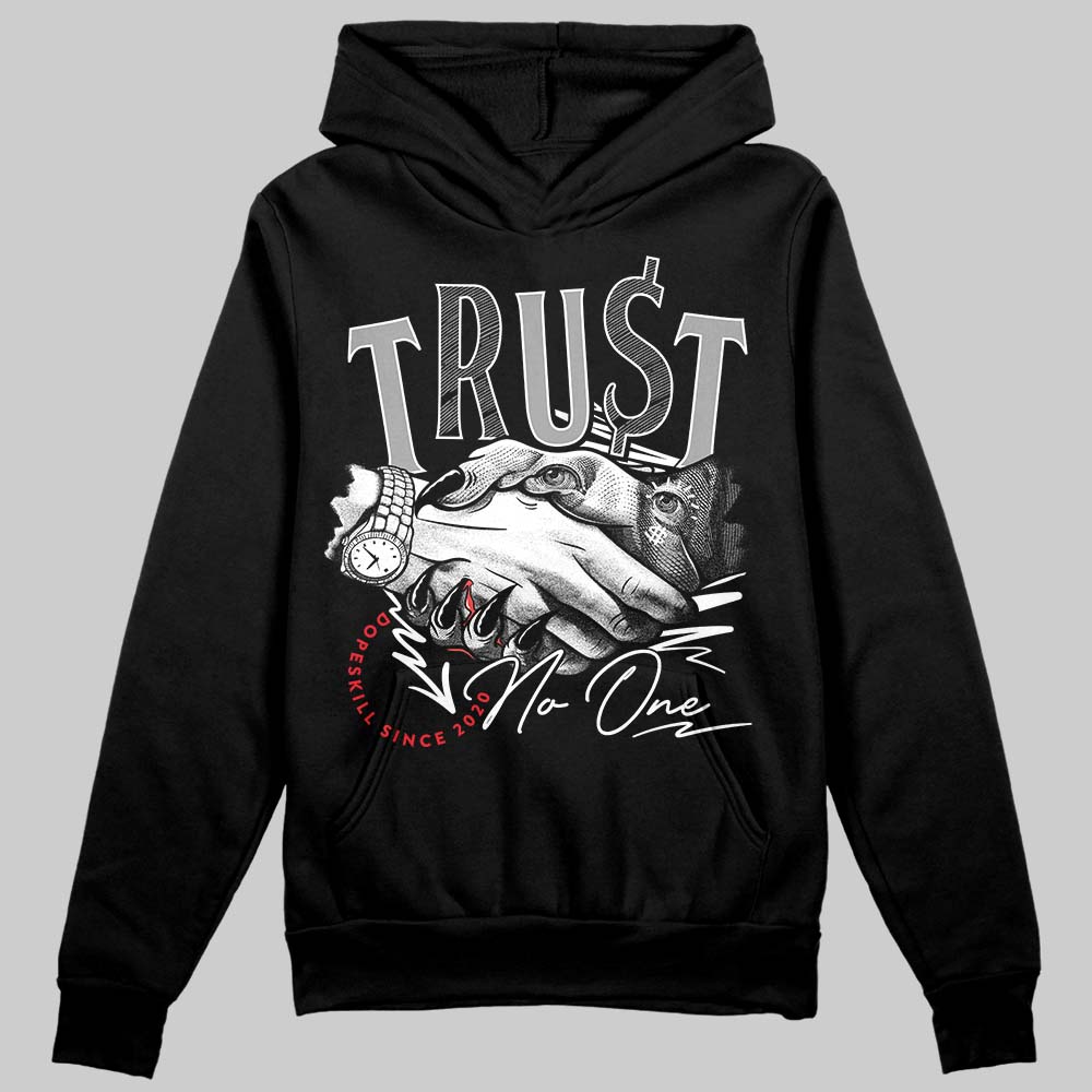 85 Black White 1s DopeSkill Hoodie Sweatshirt Trust No One Graphic