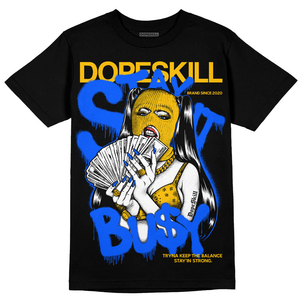 Royal Blue Collection DopeSkill T-Shirt Stay It Busy Graphic