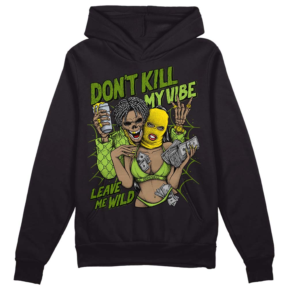Dunk 'Chlorophyll' DopeSkill Hoodie Sweatshirt Don't Kill My Vibe Graphic