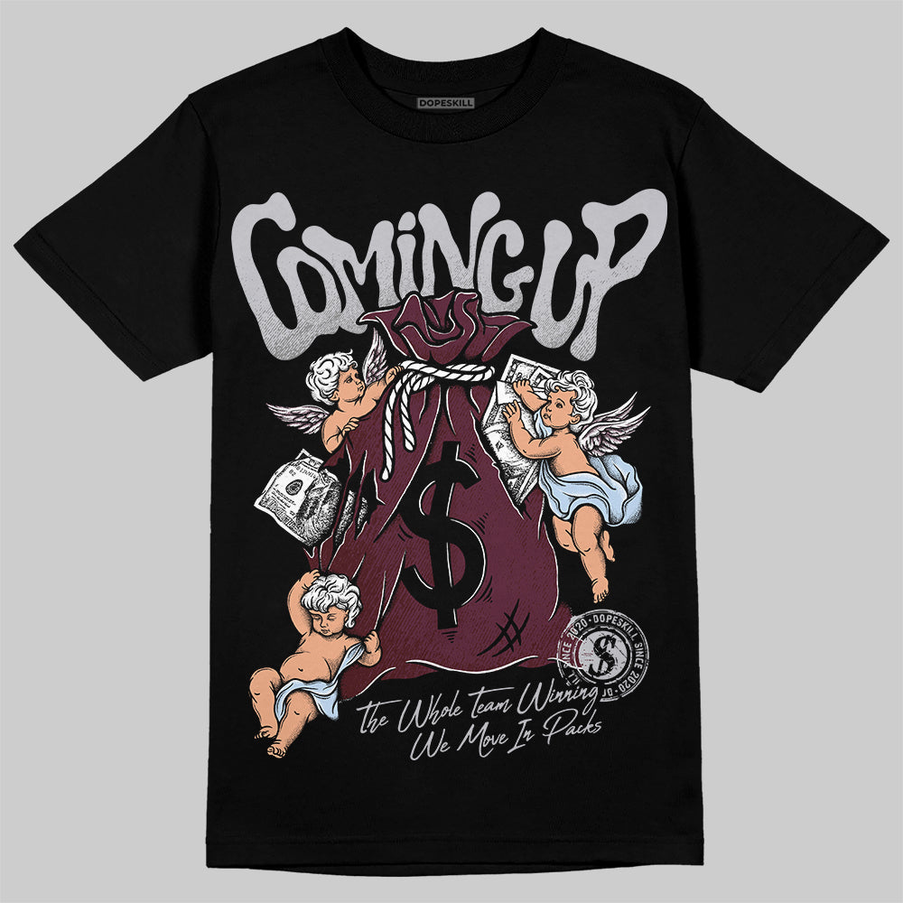 Burgundy 5s DopeSkill T-Shirt Money Bag Coming Up Graphic