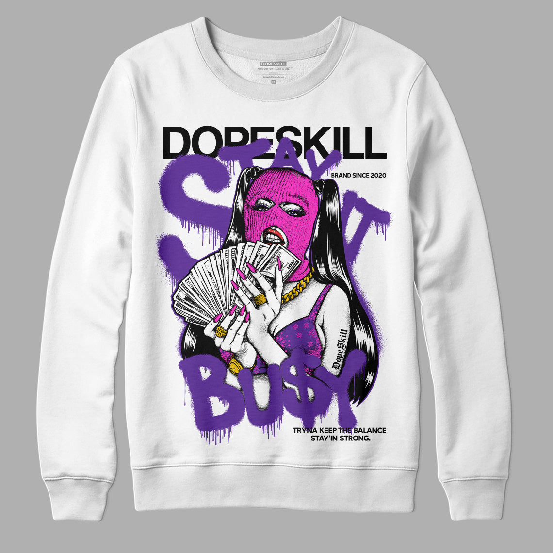 PURPLE Collection DopeSkill Sweatshirt Stay It Busy Graphic