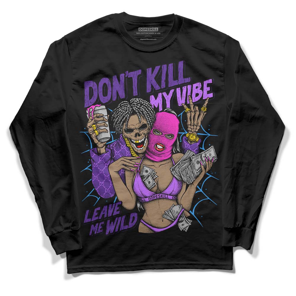 PURPLE Collection DopeSkill Long Sleeve T-Shirt Don't Kill My Vibe Graphic