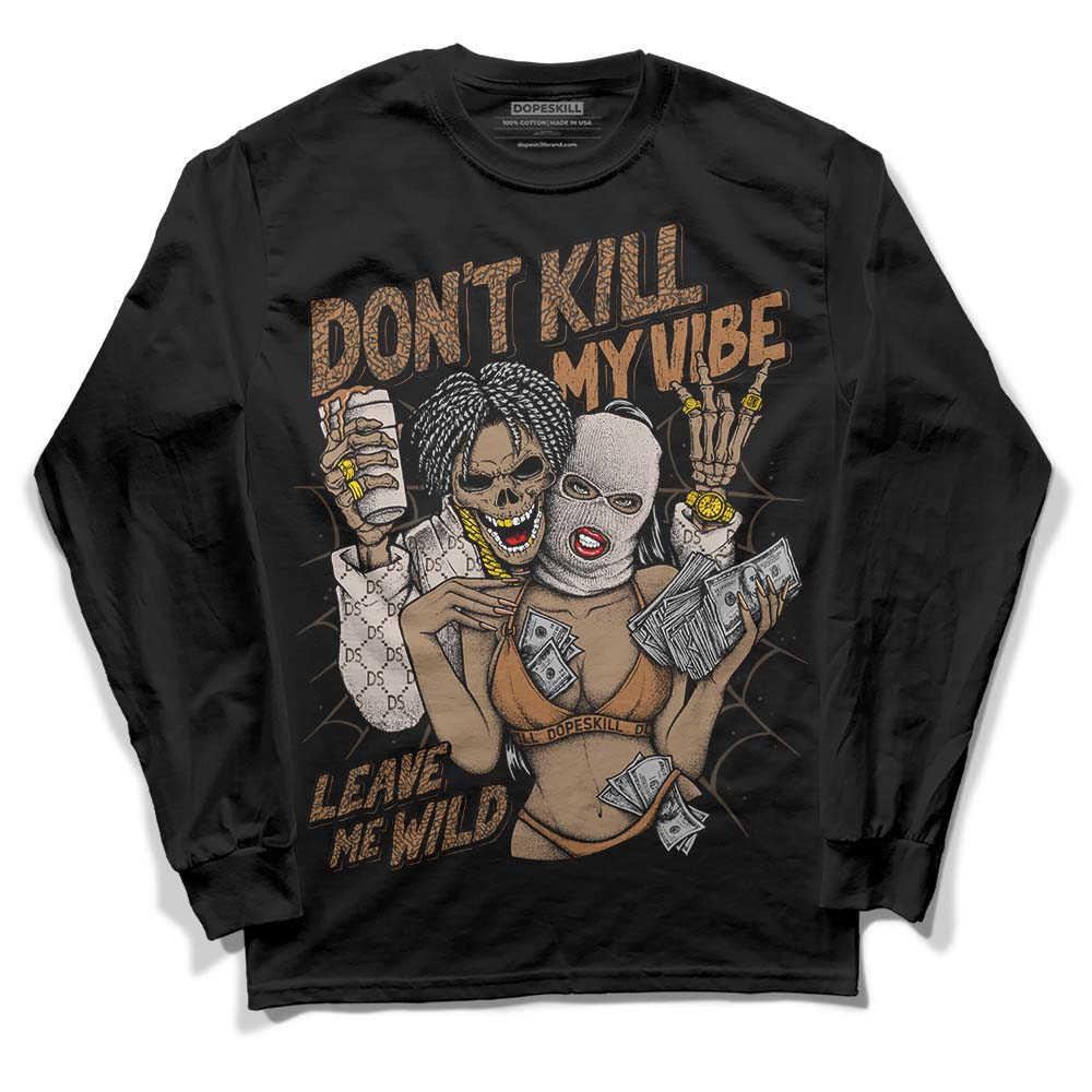 Palomino 3s DopeSkill Long Sleeve T-Shirt Don't Kill My Vibe Graphic