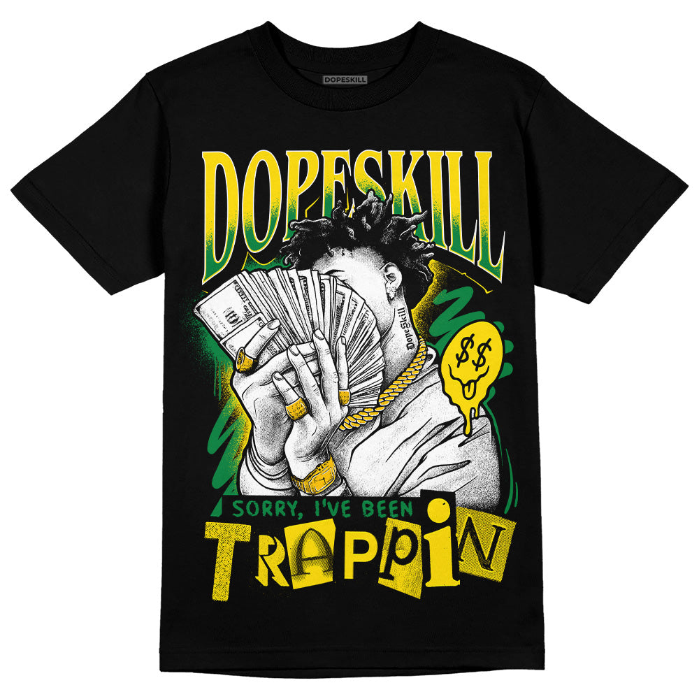 Dunk Low Reverse Brazil DopeSkill T-Shirt Sorry I've Been Trappin Graphic