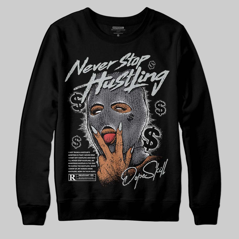 Fear 4s DopeSkill Sweatshirt Never Stop Hustling Graphic