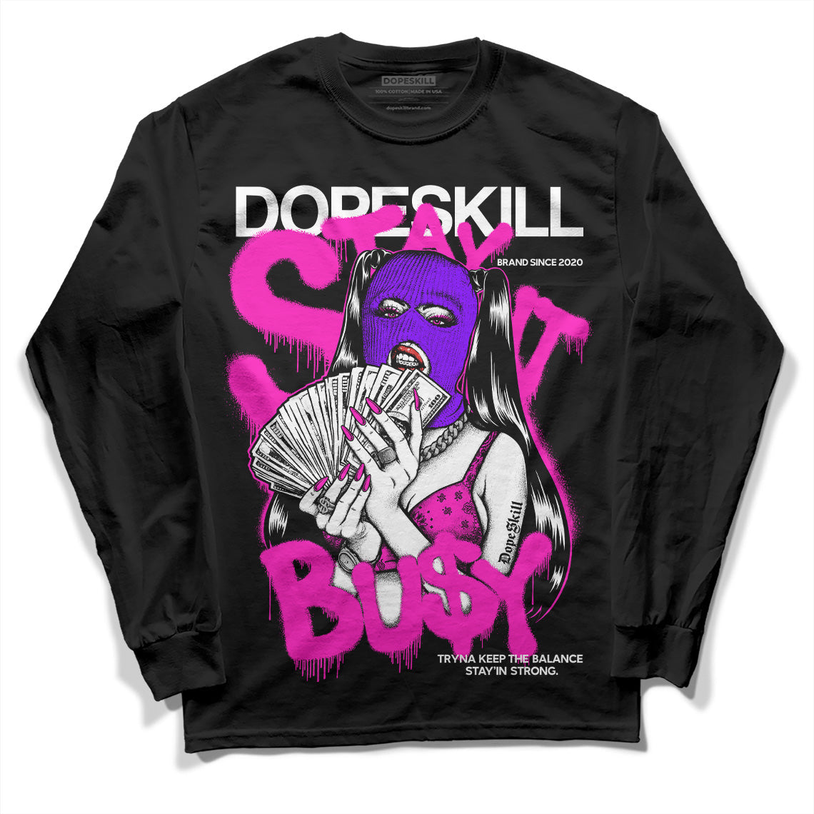 Dunk Low Active Fuchsia DopeSkill Long Sleeve T-Shirt Stay It Busy Graphic