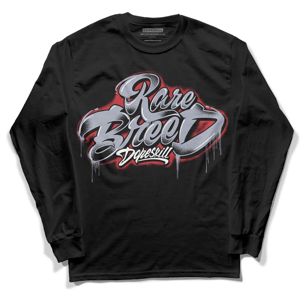 Bred Reimagined 4s DopeSkill Long Sleeve T-Shirt Rare Breed Type Graphic