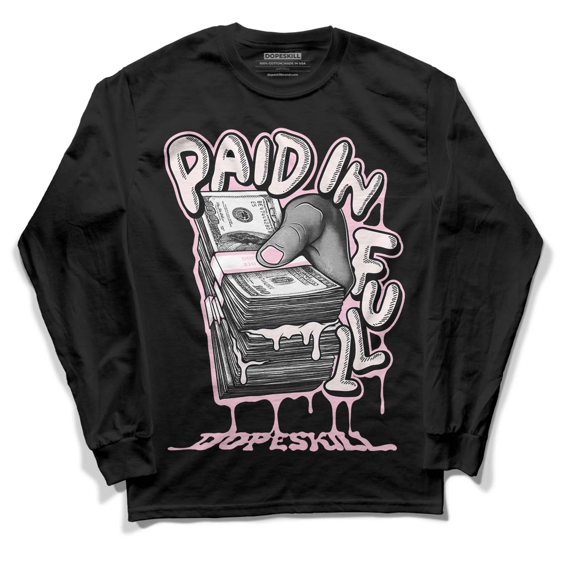 Dunk Low Pink Foam DopeSkill Long Sleeve T-Shirt Paid In Full Graphic