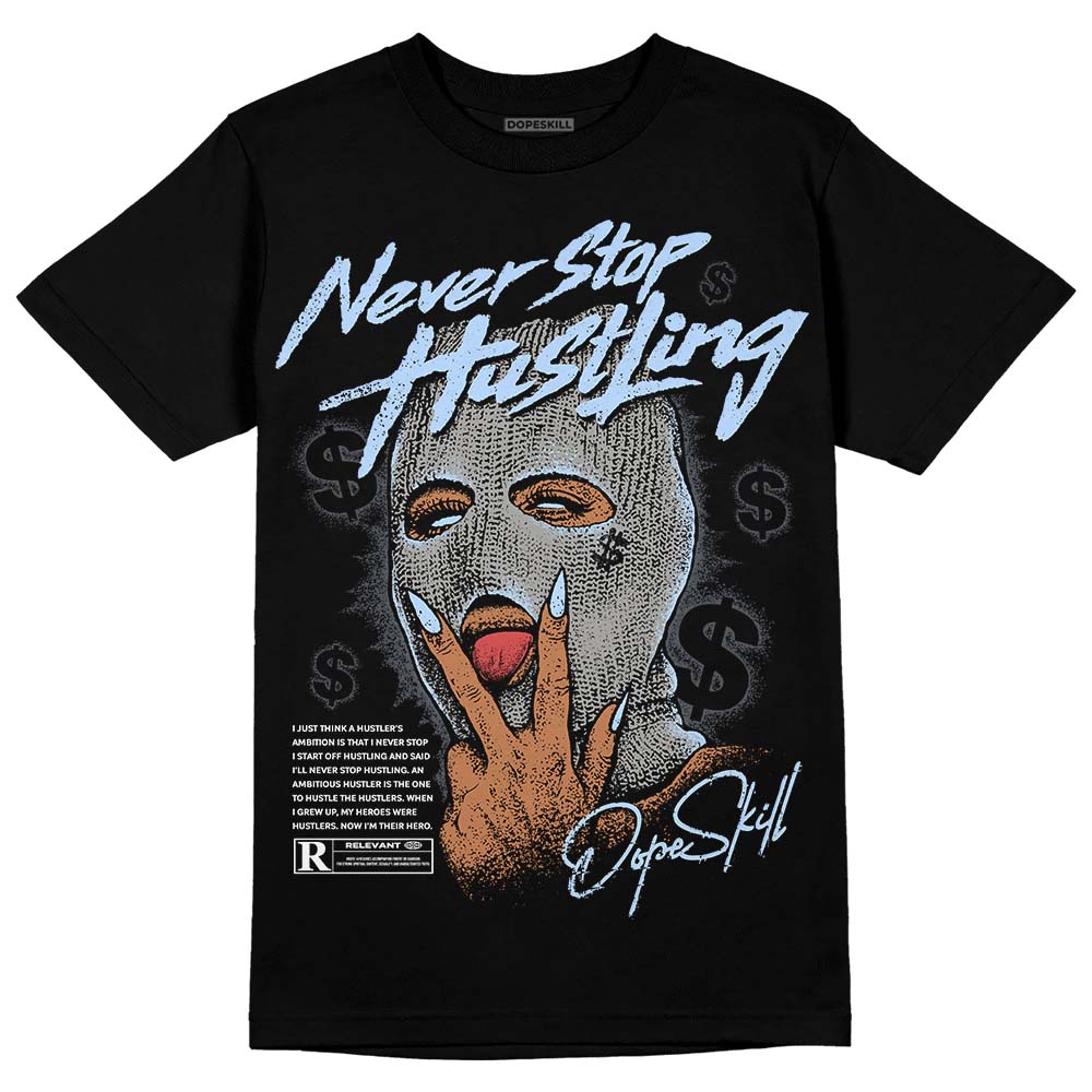 Cool Grey 11s DopeSkill T-Shirt Never Stop Hustling Graphic