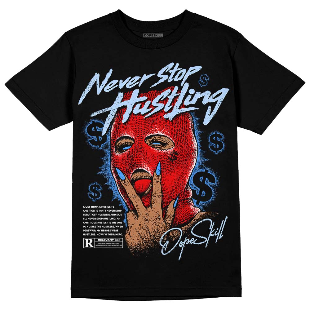 Cherry 11s DopeSkill T-Shirt Never Stop Hustling Graphic