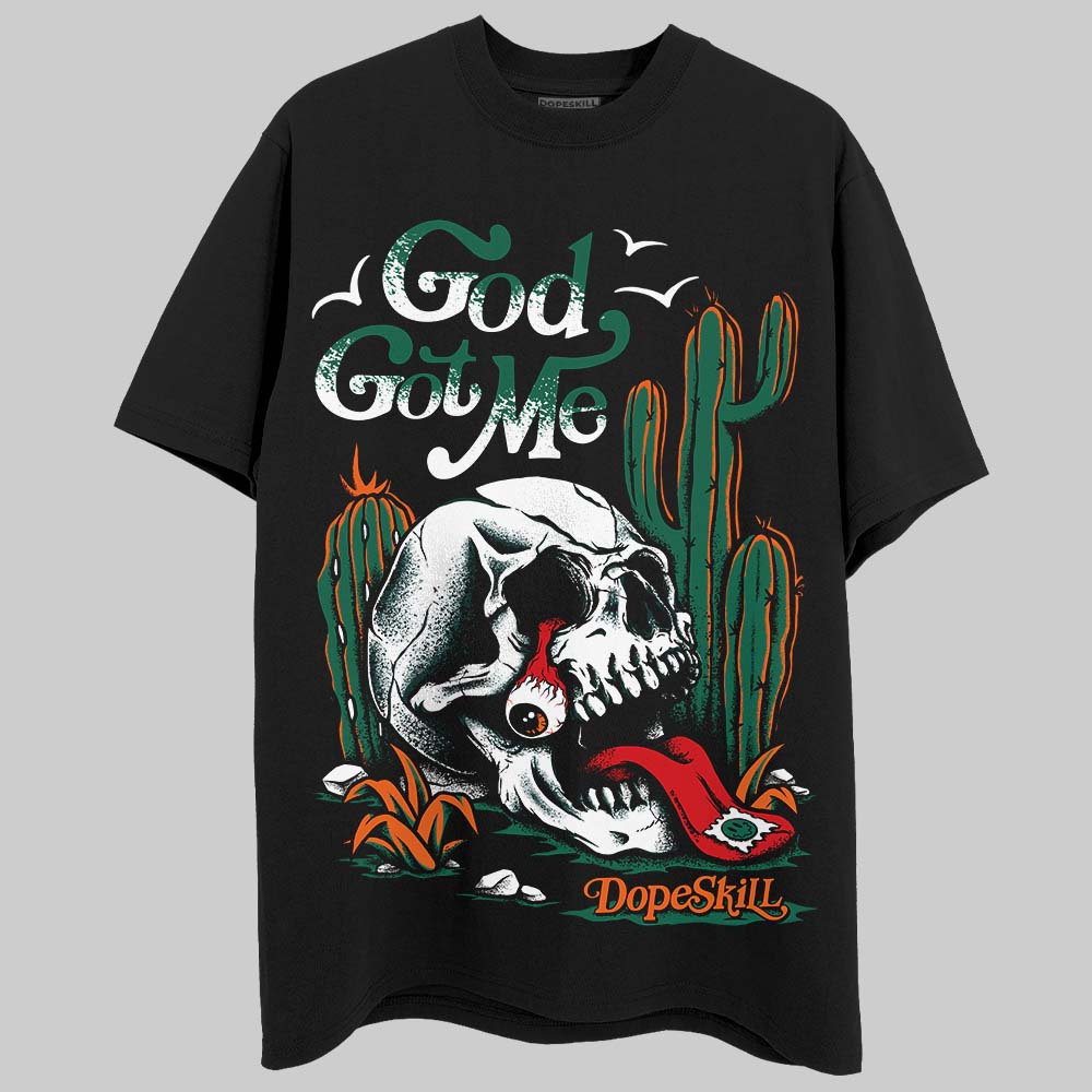 Oxidized Green 4s DopeSkill T-Shirt God Got Me Graphic