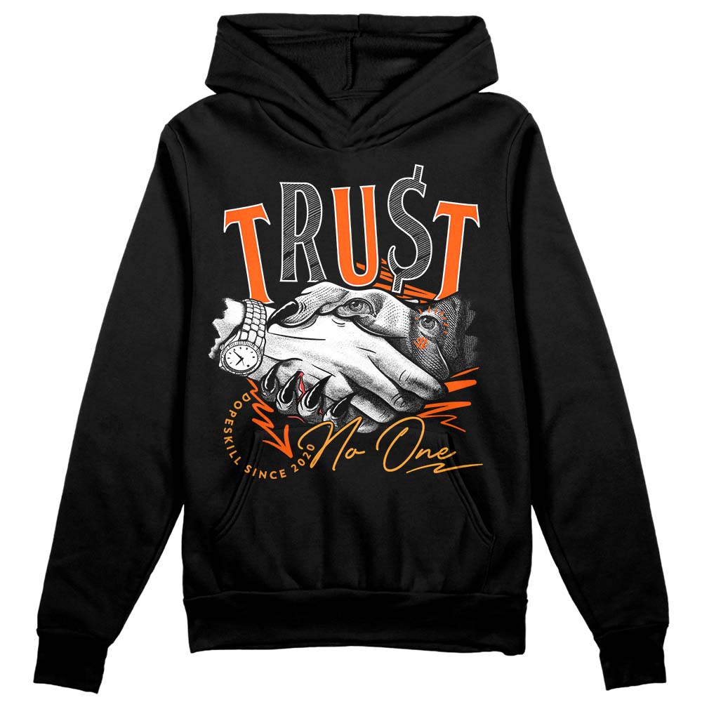 Brilliant Orange 12s DopeSkill Hoodie Sweatshirt Trust No One Graphic