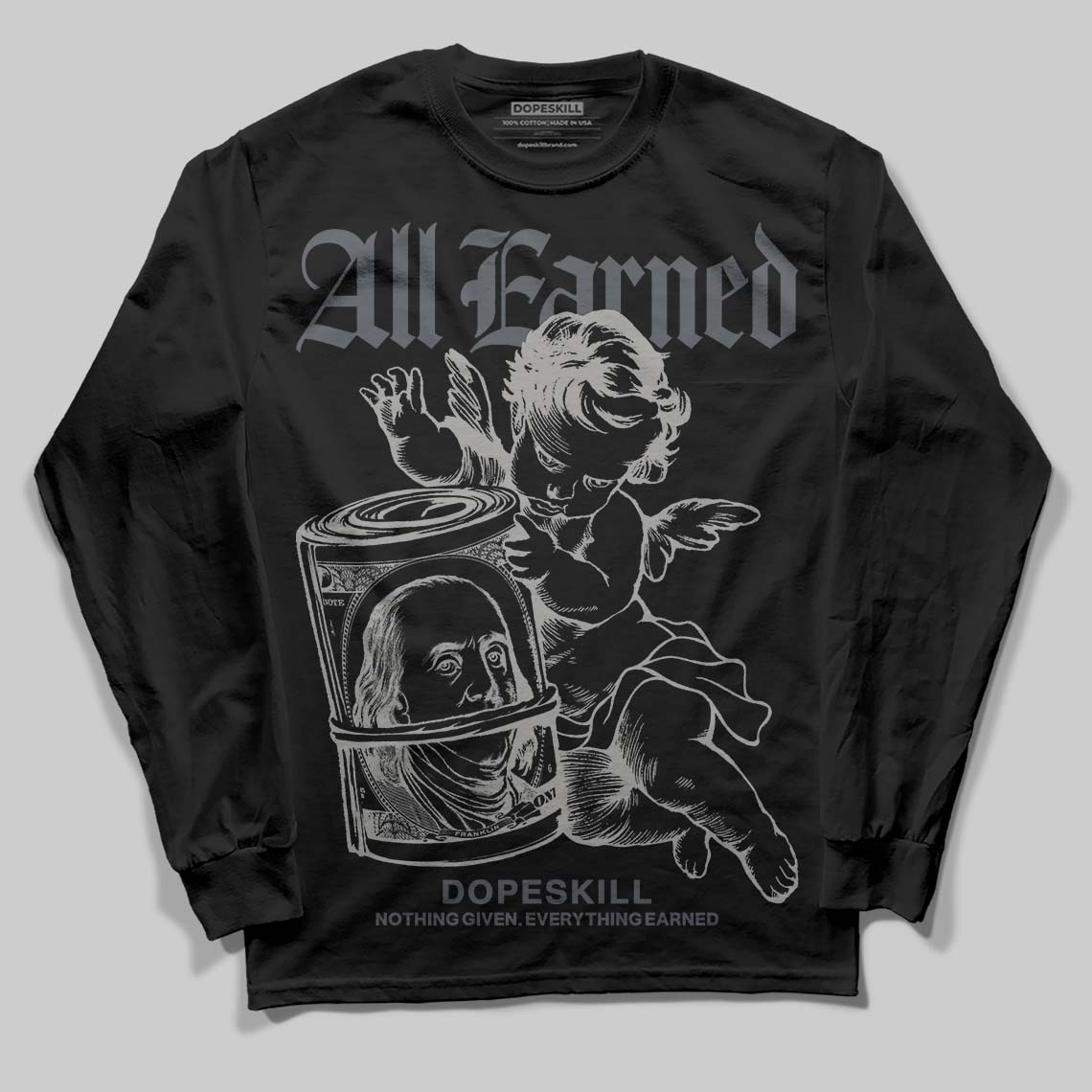 Cool Grey 11s DopeSkill Long Sleeve T-Shirt All Earned Graphic
