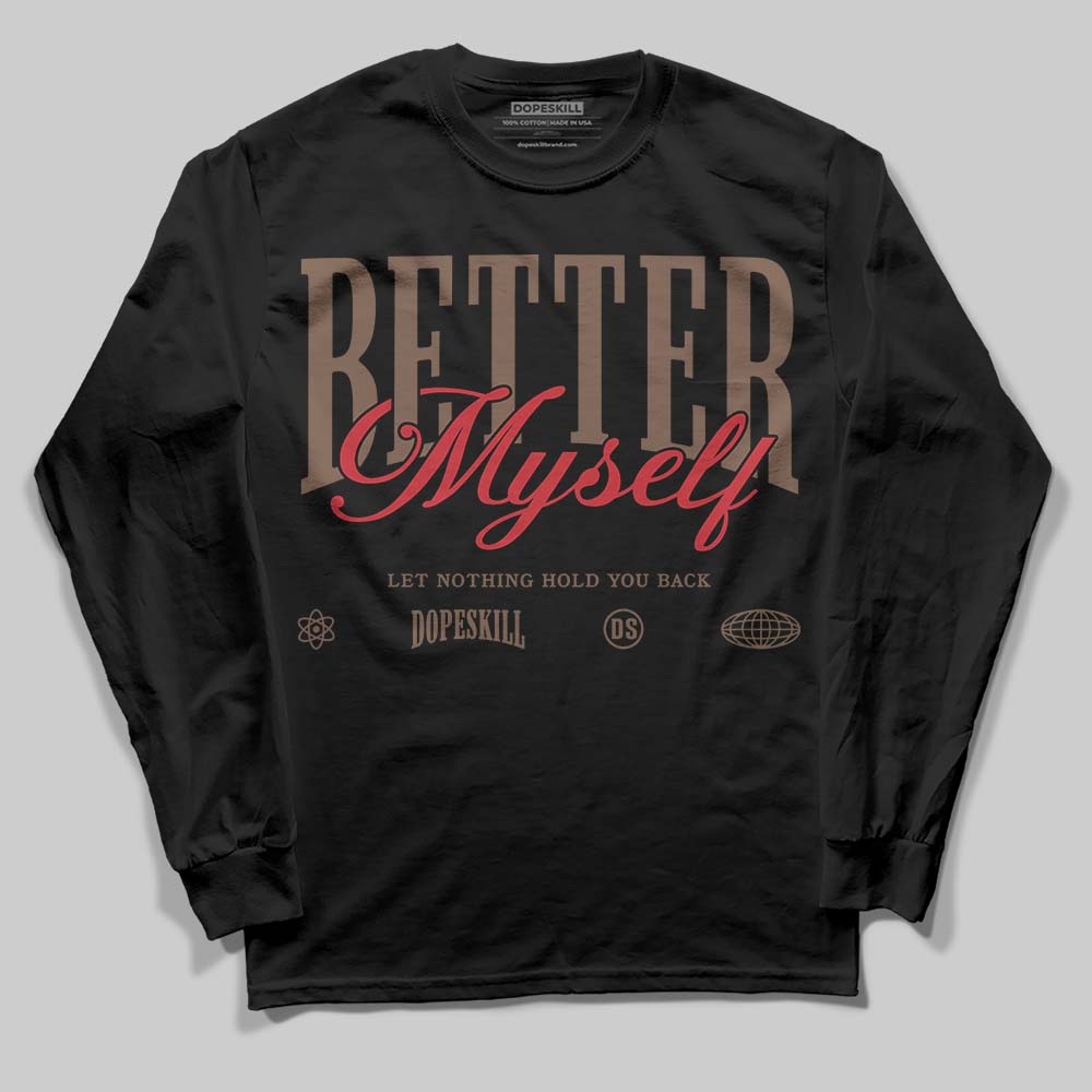 Olive 9s DopeSkill Long Sleeve T-Shirt Better Myself Graphic
