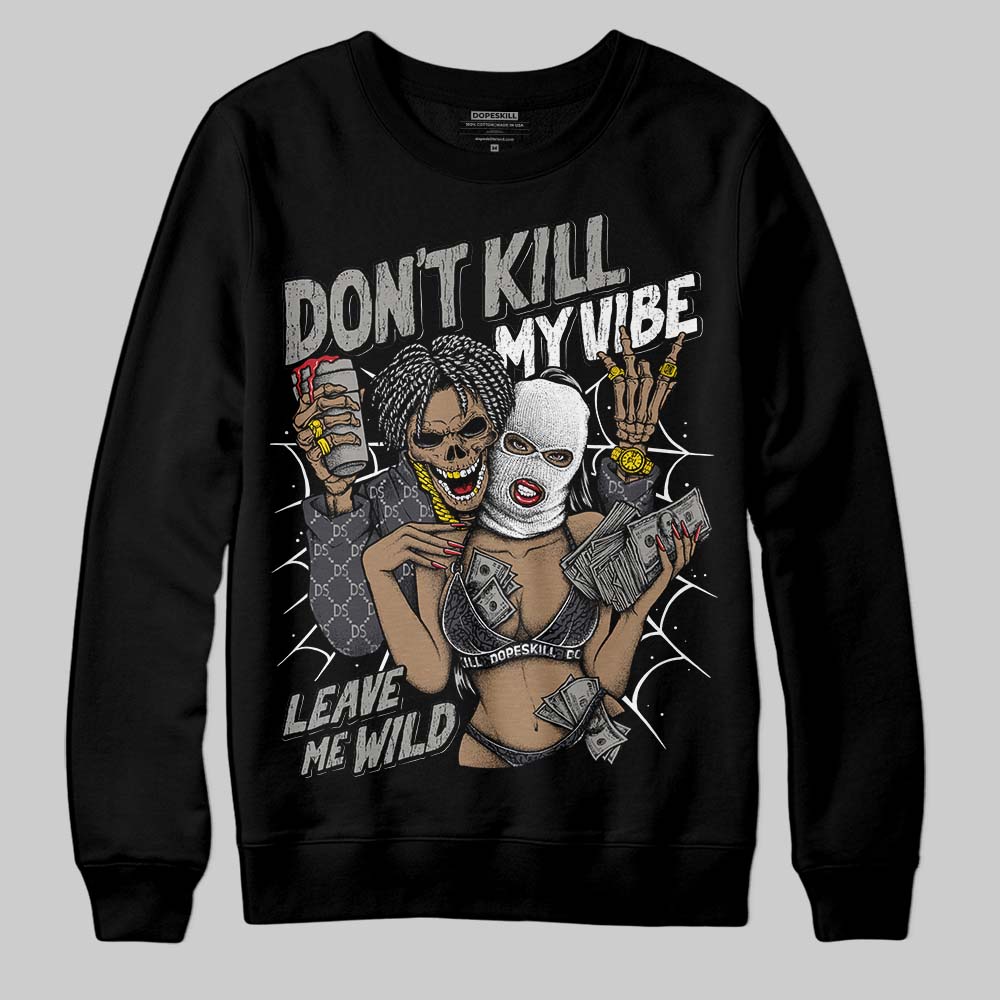 Black Cat 3s DopeSkill Sweatshirt Don't Kill My Vibe Graphic