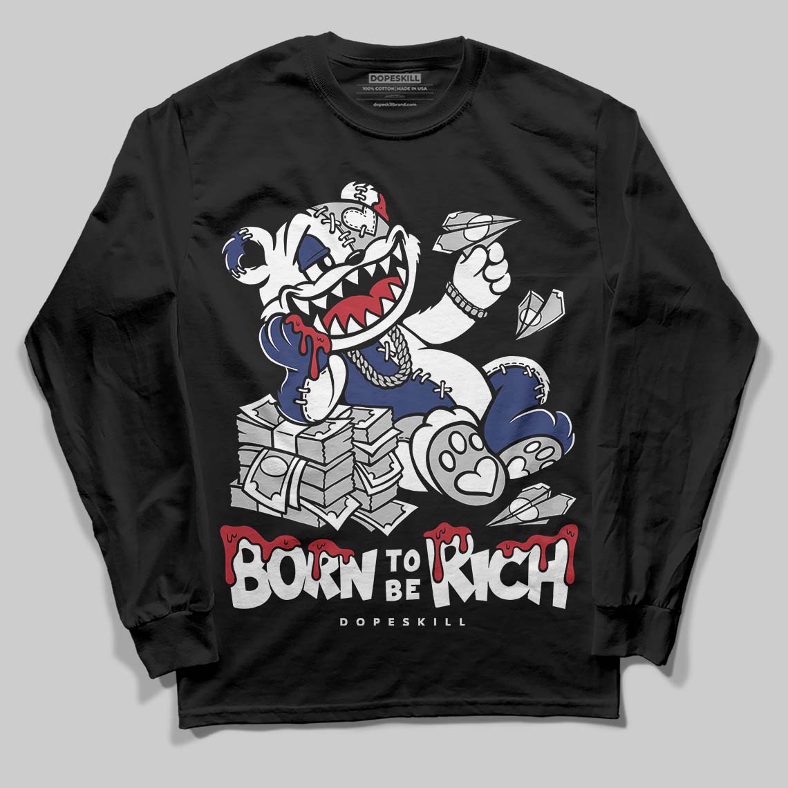 Rare Air Deep Royal Blue 1s DopeSkill Long Sleeve T-Shirt Born To Be Rich Graphic