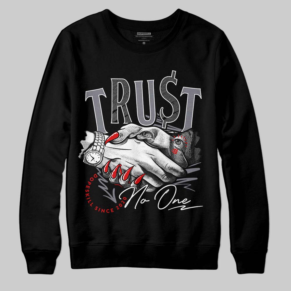 Fire Red 9s DopeSkill Sweatshirt Trust No One Graphic