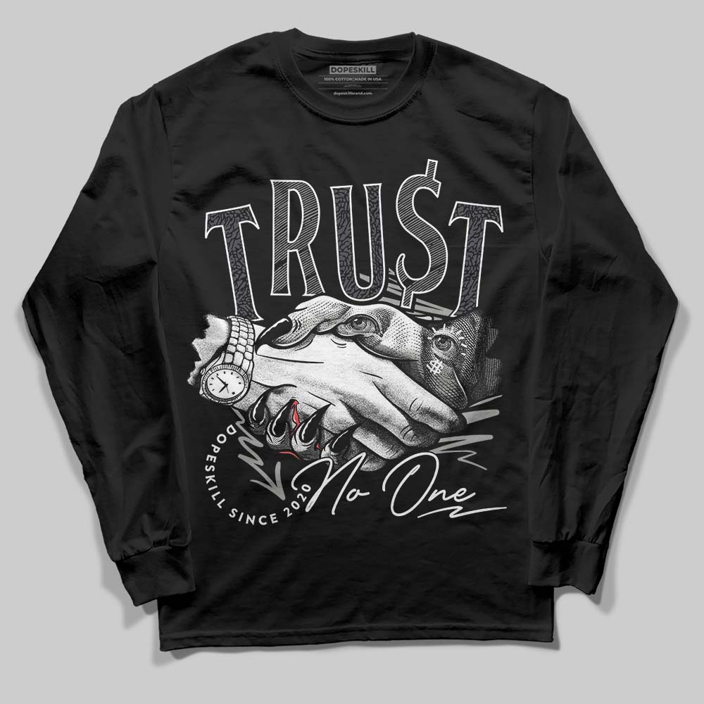 Black Cat 3s DopeSkill Long Sleeve T-Shirt Trust No One Graphic