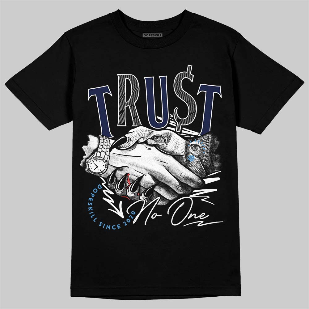 Midnight Navy 3s DopeSkill T-Shirt Trust No One Graphic