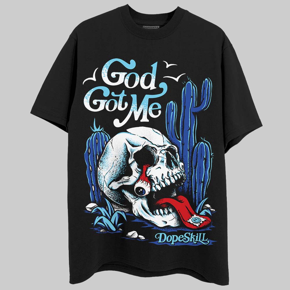 SB Dunk Argon DopeSkill T-Shirt God Got Me Graphic