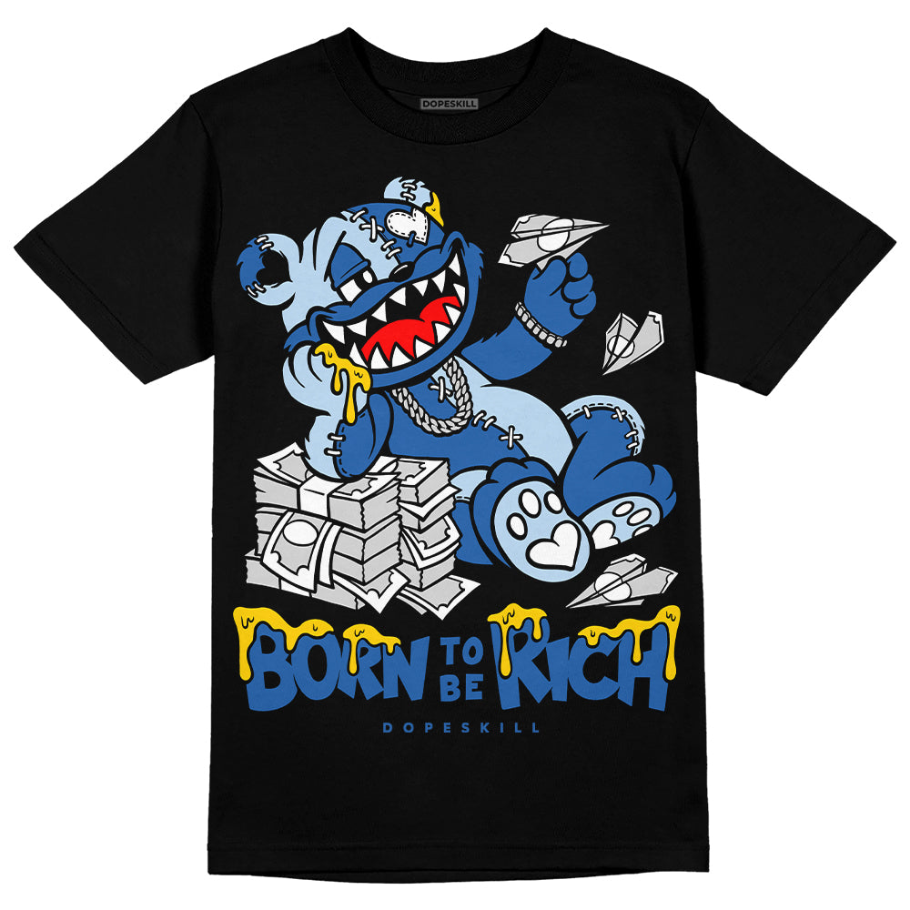 Space Jam 11s DopeSkill T-Shirt Born To Be Rich Graphic