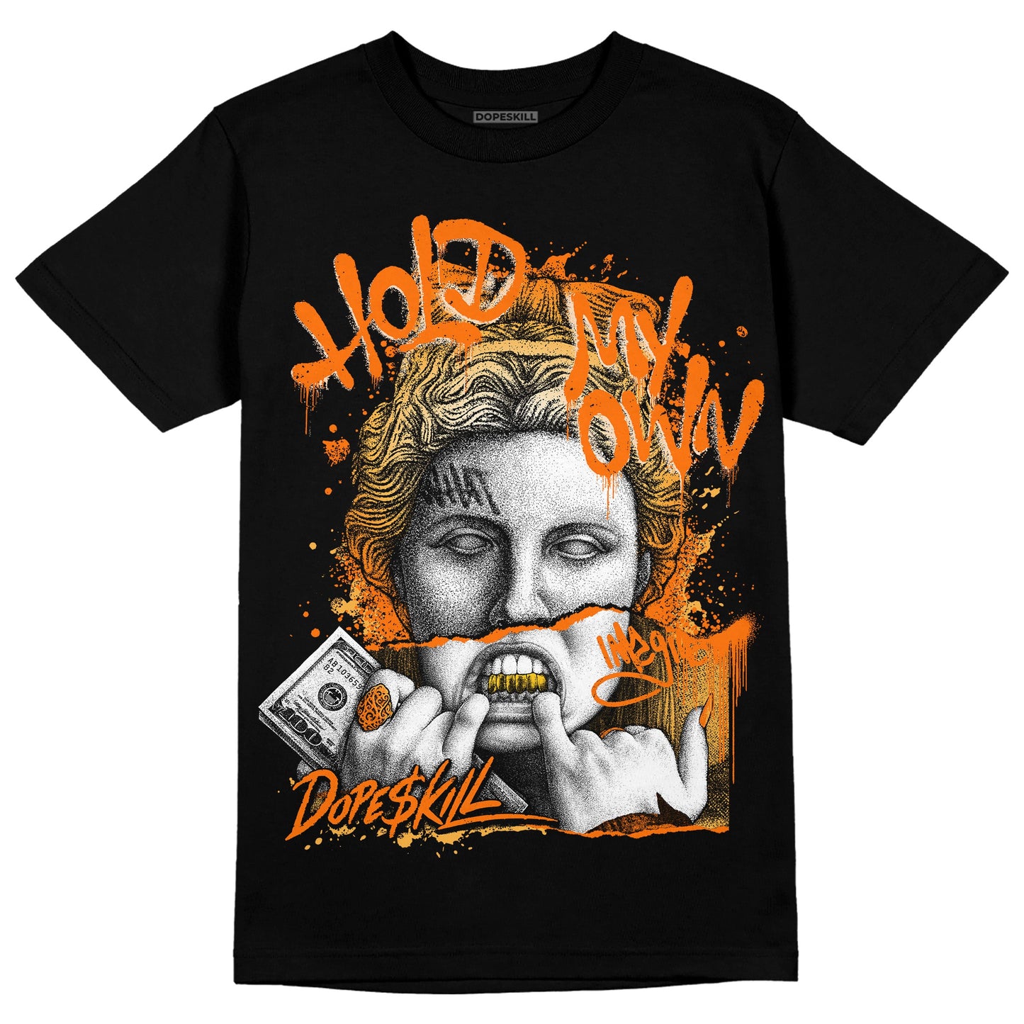 Dunk Low Magma Orange DopeSkill T-Shirt Hold My Own Graphic