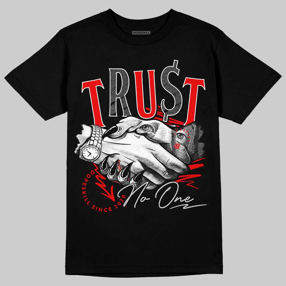 Cherry 12s DopeSkill T-Shirt Trust No One Graphic