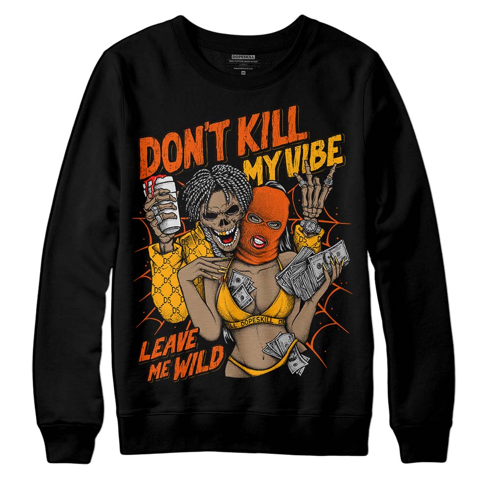 Black Taxi 12s DopeSkill Sweatshirt Don't Kill My Vibe Graphic