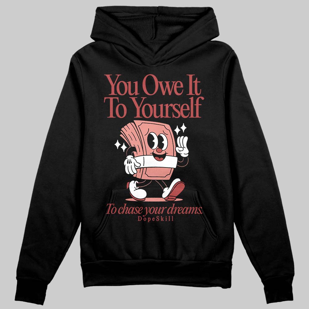 Dune Red 13s DopeSkill Hoodie Sweatshirt Owe It To Yourself Graphic