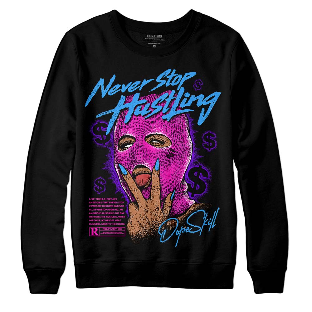 Dunk Active Fuchsia DopeSkill Sweatshirt Never Stop Hustling Graphic