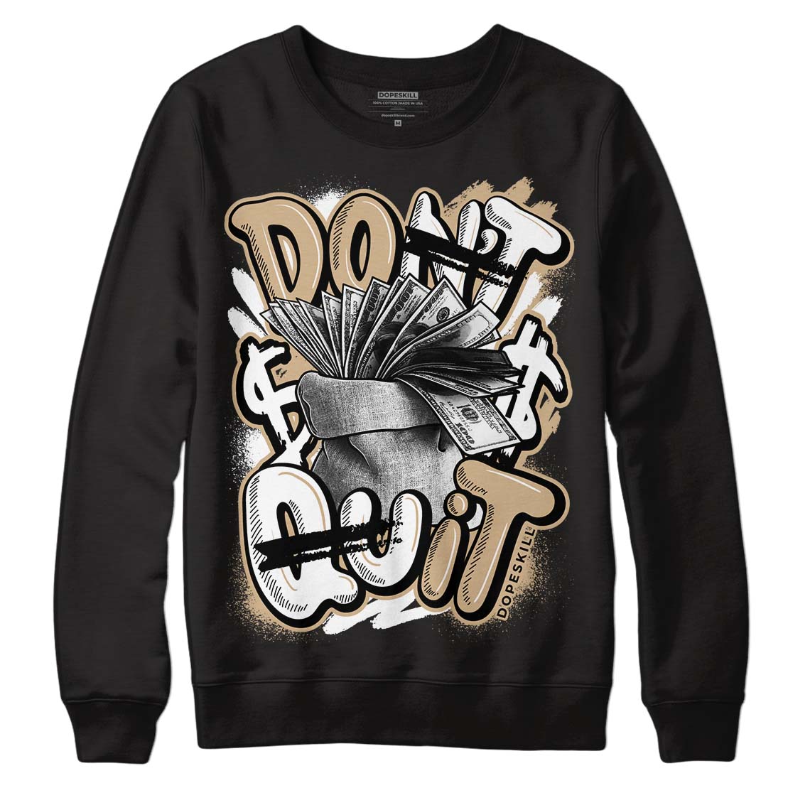 TAN Collection DopeSkill Sweatshirt Don't Quit Graphic