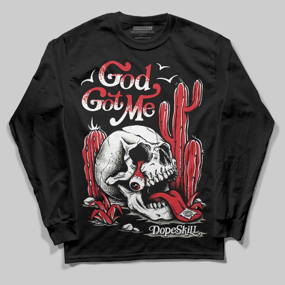 Fire Red 3s DopeSkill Long Sleeve T-Shirt God Got Me Graphic
