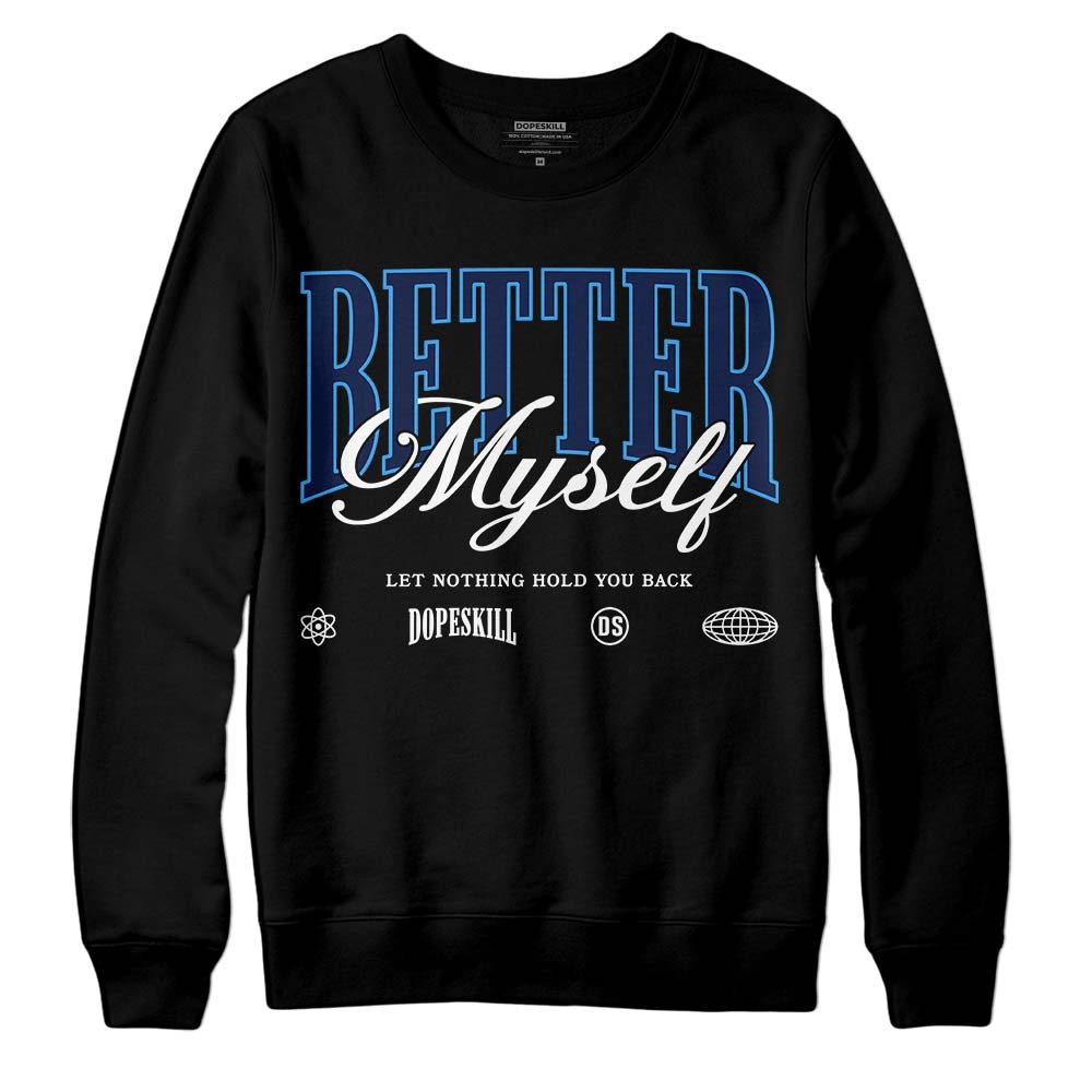 AJ Spizike White Obsidian DopeSkill Sweatshirt Better Myself Graphic