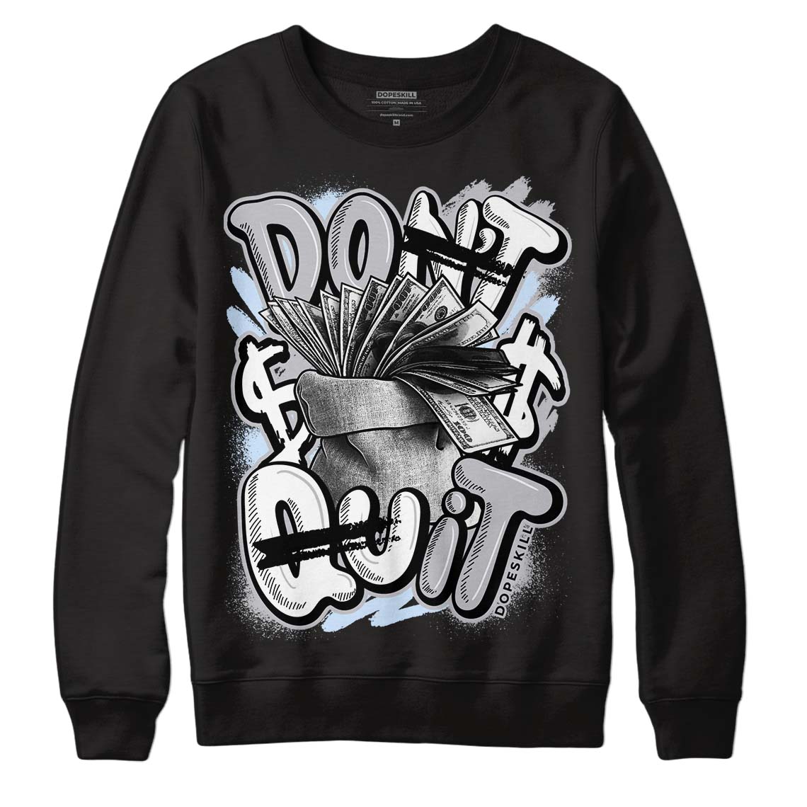 Cement Grey 11s DopeSkill Sweatshirt Don't Quit Graphic