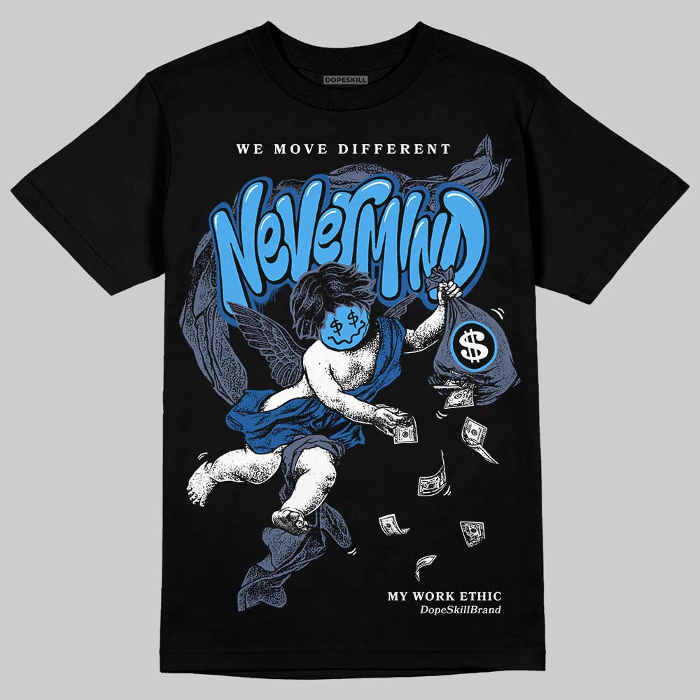 Diffused Blue 11s DopeSkill T-Shirt Nevermind Graphic