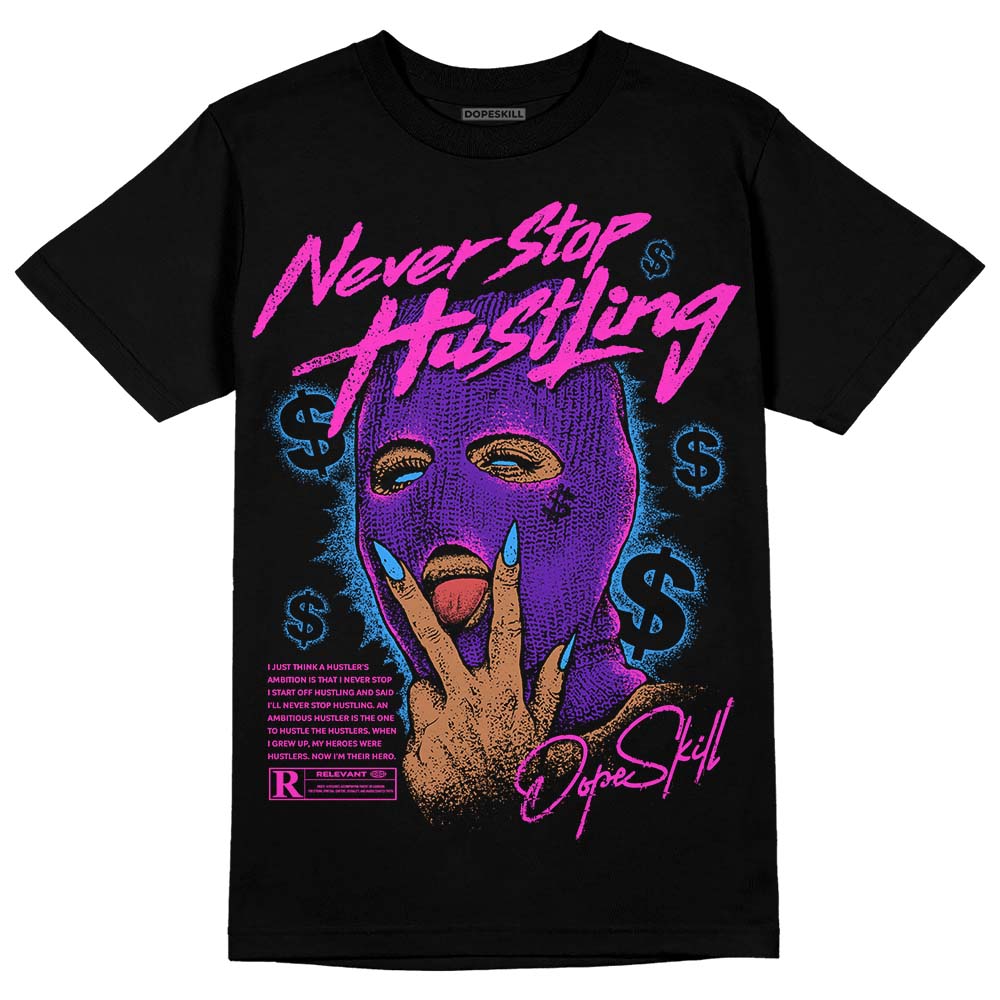 Court Purple 13s DopeSkill T-Shirt Never Stop Hustling Graphic