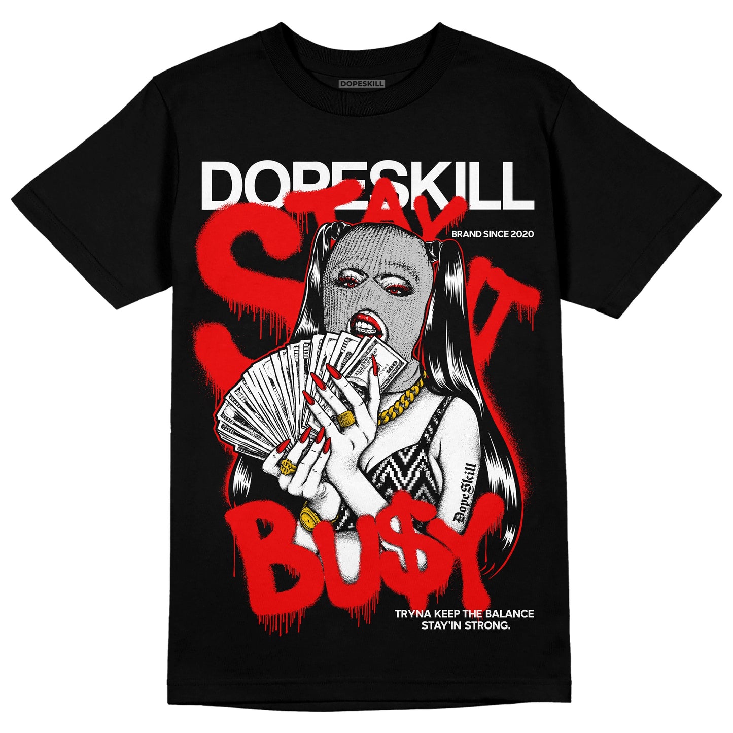 Cherry 12s DopeSkill T-Shirt Stay It Busy Graphic